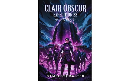 CLAIR OBSCUR EXPEDITION 33 ゲームガイド